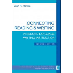 Connecting Reading & Writing in Second Language Writing Instruction, Second Edition