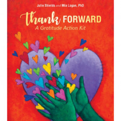 Thank Forward: A Gratitude Action Kit