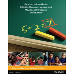 Effective Classroom Management: Models and Strategies for Today's Classrooms: Pearson New International Edition