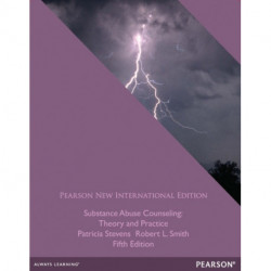 Substance Abuse Counseling: Theory and Practice: Pearson New International Edition