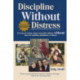 Discipline without Distress: 135 Tools for Raising Caring, Responsible Children without Time-Out, Spanking, Punishment or Bribery: 2nd Edition