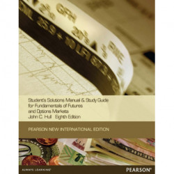 Student Solutions Manual for Fundamentals of Futures and Options Markets: Pearson New International Edition