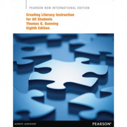 Creating Literacy Instruction for All Students: Pearson New International Edition