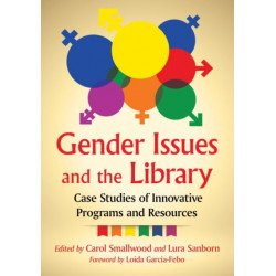 Gender Issues and the Library: Case Studies of Innovative Programs and Resources