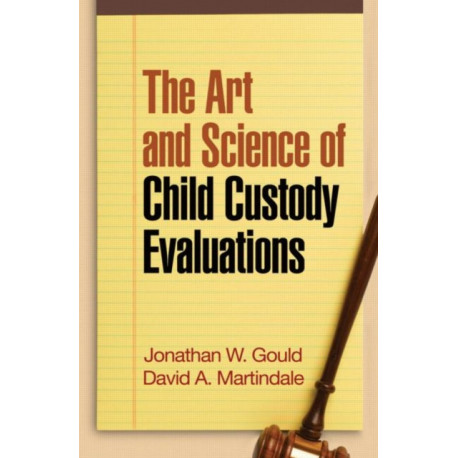 The Art and Science of Child Custody Evaluations
