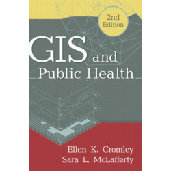 GIS and Public Health, Second Edition