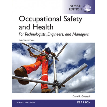 Occupational Safety and Health for Technologists, Engineers, and Managers, Global Edition