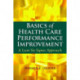 Basics of Health Care Performance Improvement: A Lean Six Sigma Approach