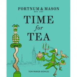 Fortnum & Mason: Time for Tea