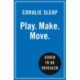 Get Your Play On: Creative Ways to Have Fun in a Serious World