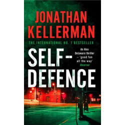 Self-Defence (Alex Delaware series, Book 9): A powerful and dramatic thriller