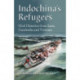 Indochina's Refugees: Oral Histories from Laos, Cambodia and Vietnam