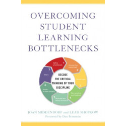 Overcoming Student Learning Bottlenecks: Decode the Critical Thinking of Your Discipline