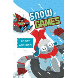 Snow Games: A Robot and Rico Story