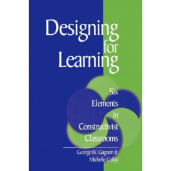 Designing for Learning: Six Elements in Constructivist Classrooms