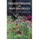 Transforming the War on Drugs: Warriors, Victims and Vulnerable Regions