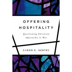 Offering Hospitality: Questioning Christian Approaches to War