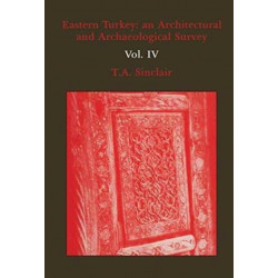 Eastern Turkey Vol. III: An Architectural and Archaeological Survey, Volume III
