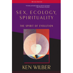 Sex, Ecology, Spirituality: The Spirit of Evolution