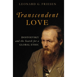 Transcendent Love: Dostoevsky and the Search for a Global Ethic