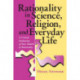 Rationality in Science, Religion, and Everyday Life: A Critical Evaluation of Four Models of Rationality