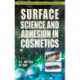 Surface Science and Adhesion in Cosmetics