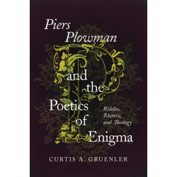 Piers Plowman and the Poetics of Enigma: Riddles, Rhetoric, and Theology