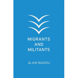 Migrants and Militants