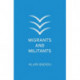 Migrants and Militants