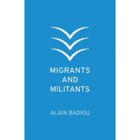 Migrants and Militants