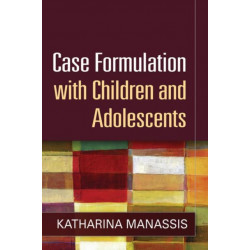 Case Formulation with Children and Adolescents