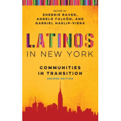 Latinos in New York: Communities in Transition, Second Edition