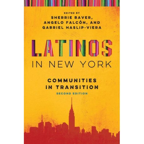 Latinos in New York: Communities in Transition, Second Edition