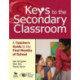 Keys to the Secondary Classroom: A Teacher’s Guide to the First Months of School