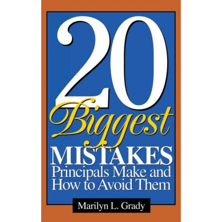 20 Biggest Mistakes Principals Make and How to Avoid Them