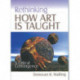 Rethinking How Art Is Taught: A Critical Convergence