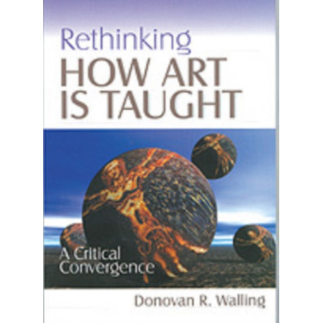 Rethinking How Art Is Taught: A Critical Convergence
