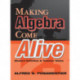 Making Algebra Come Alive: Student Activities and Teacher Notes