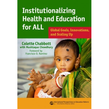 Institutionalizing Health and Education for All: Global Goals, Innovations, and Scaling Up