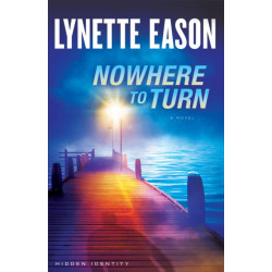 Nowhere to Turn – A Novel: A Novel