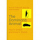 The Dominant Animal: Human Evolution and the Environment