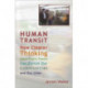 Human Transit: How Clearer Thinking about Public Transit Can Enrich Our Communities and Our Lives