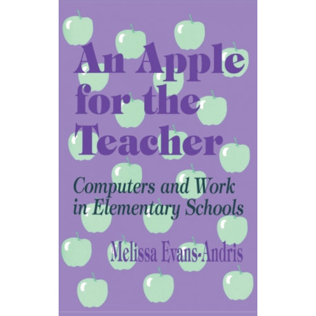 An Apple for the Teacher: Computers and Work in Elementary Schools