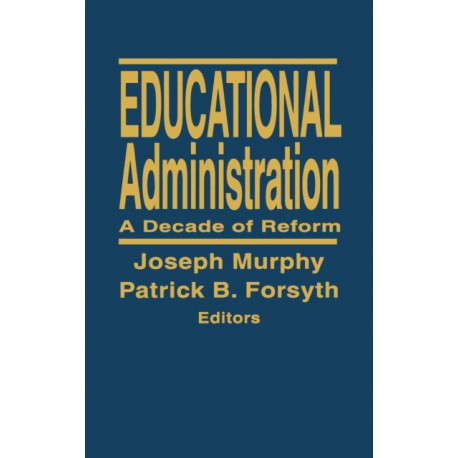 Educational Administration: A Decade of Reform