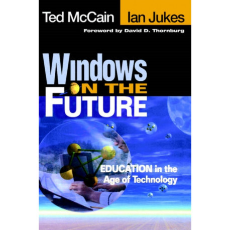Windows on the Future: Education in the Age of Technology