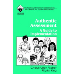 Authentic Assessment: A Guide to Implementation