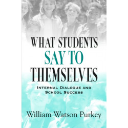 What Students Say to Themselves: Internal Dialogue and School Success
