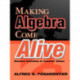 Making Algebra Come Alive: Student Activities and Teacher Notes