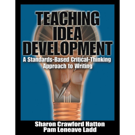 Teaching Idea Development: A Standards-Based Critical-Thinking Approach to Writing