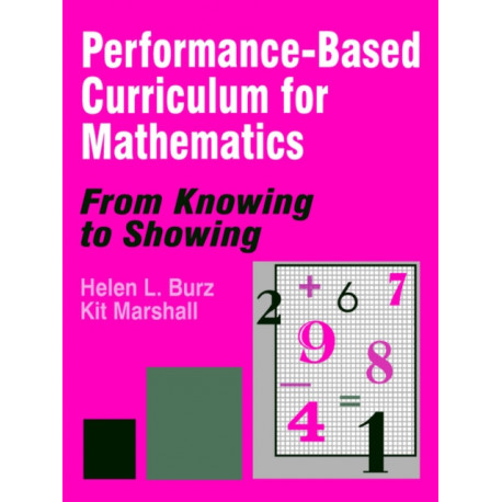 Performance-Based Curriculum for Mathematics: From Knowing to Showing